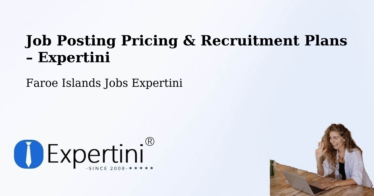 Job Posting Pricing & Recruitment Plans – Hvítanes - Hvítanes, Faroe Islands Jobs Expertini